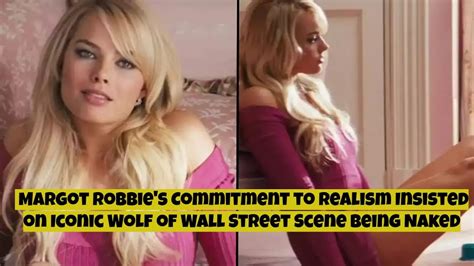 margot robbie nude scence|Margot Robbie insisted on Wolf of Wall Street nude scene —how。